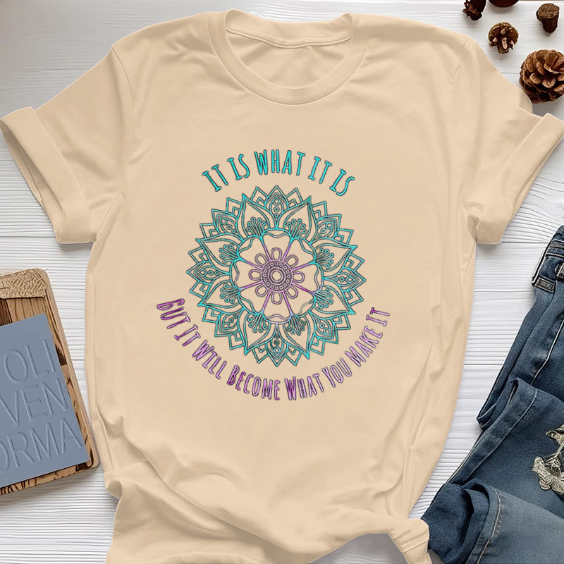 Camiseta Olivenorma "It Is What It Is" con frase de mandala