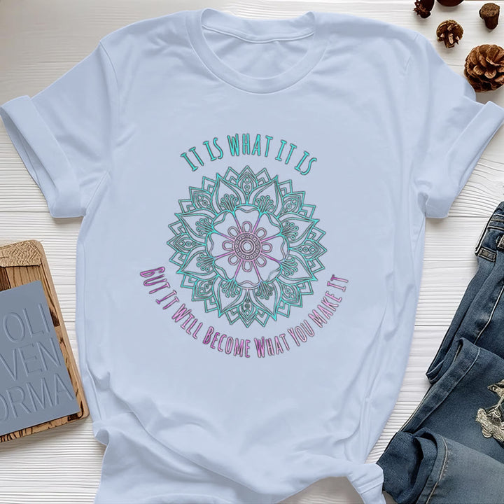 Camiseta Olivenorma "It Is What It Is" con frase de mandala