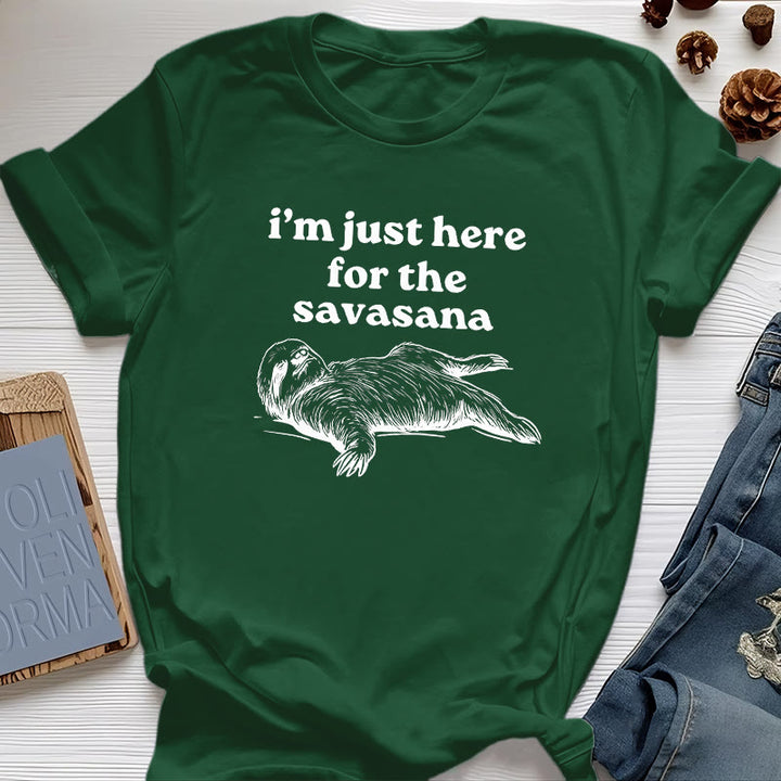 Camiseta Olivenorma de yoga con pereza "Solo estoy aquí para Savasana"