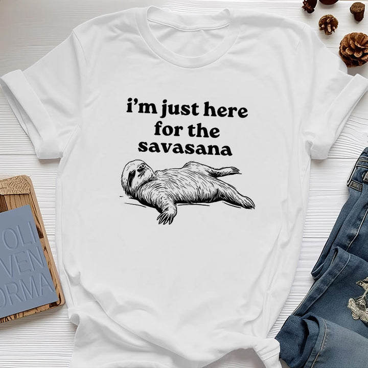 Camiseta Olivenorma de yoga con pereza "Solo estoy aquí para Savasana"
