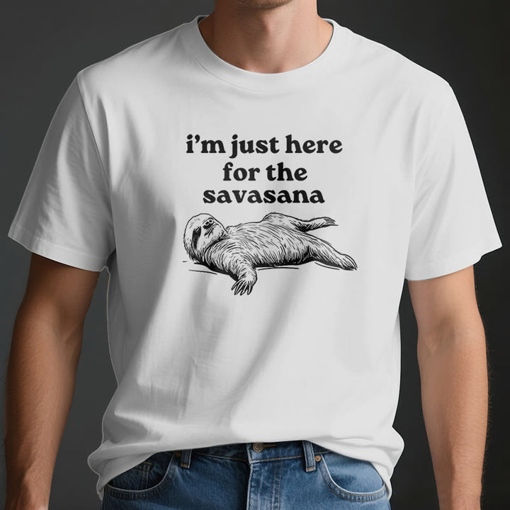 Camiseta Olivenorma de yoga con pereza "Solo estoy aquí para Savasana"