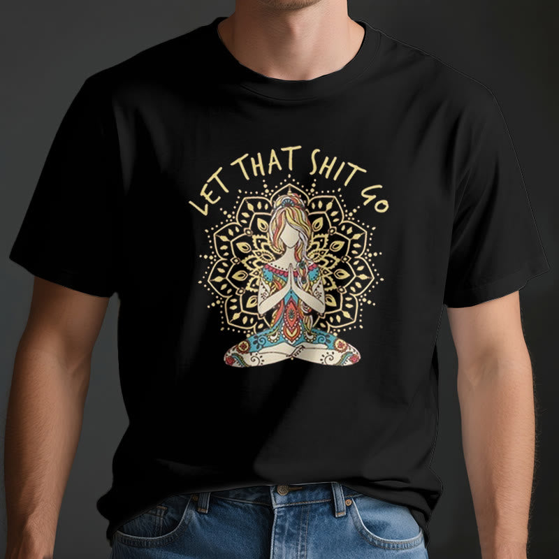 Camiseta de meditación de yoga sentada "Suelta esa mierda" de Olivenorma