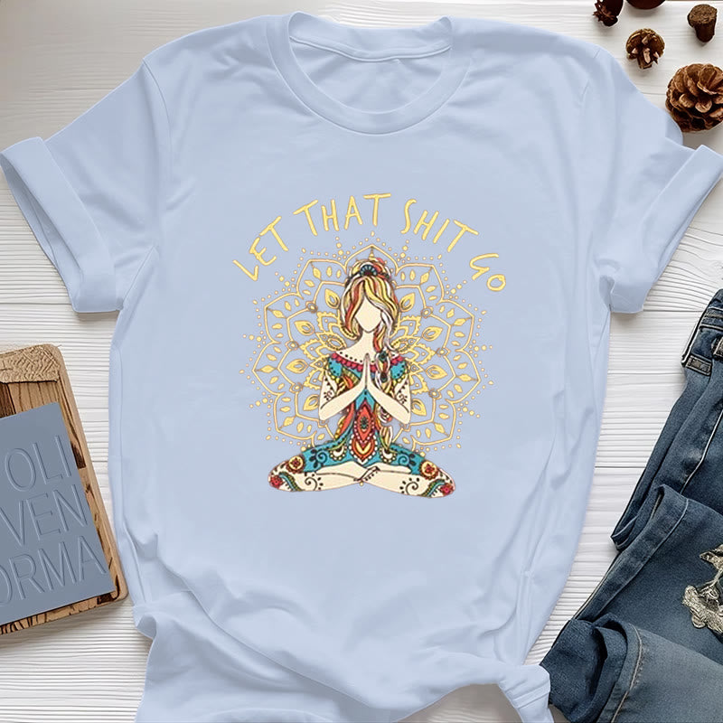 Camiseta de meditación de yoga sentada "Suelta esa mierda" de Olivenorma