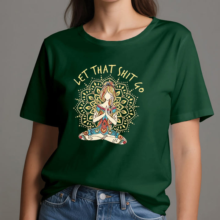 Camiseta de meditación de yoga sentada "Suelta esa mierda" de Olivenorma